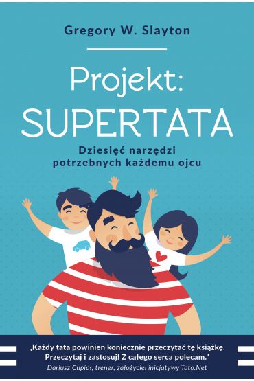 Projekt: SUPERTATA. Dziesi narzdzi potrzebnych kademu ojcu