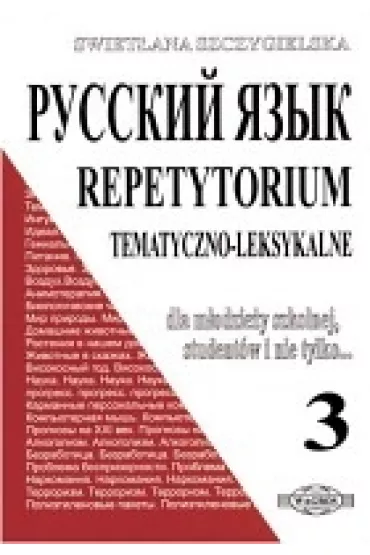 Repetytorium Russkij jazyk 3 tematyczno &ndash; leksykalne - Szczygielska Swiet�ana