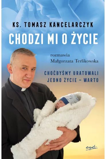 Chodzi mi o �ycie - Ma�gorzata Terlikowska, Tomasz  Kancelarczyk