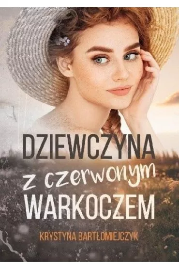 Dziewczyna z czerwonym warkoczem - Krystyna Bart�omiejczyk