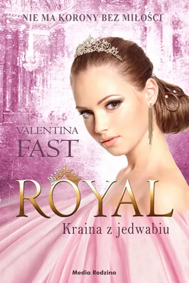 Kraina z jedwabiu. Royal. Tom 2 - Valentina Fast