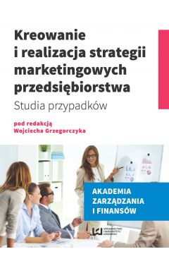 eBook Kreowanie i realizacja strategii marketingowych przedsibiorstwa pdf