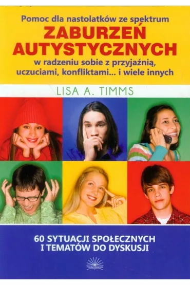 Pomoc dla nastol. ze spekt. zaburze� autystycznych - Lisa A. Timms