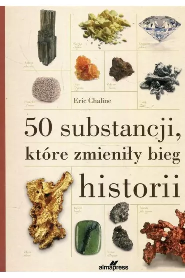 50 substancji, kt�re zmieni�y bieg historii - Eric Chaline