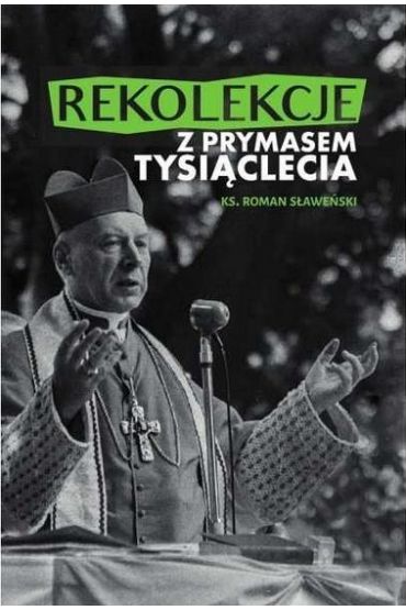 Rekolekcje z prymasem tysiąclecia