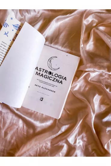 Astrologia magiczna. Jak wykorzysta� energi� planet, gwiazd i Ksi�yca, aby wzmocni� skuteczno�� rytua��w i zakl�� - Skye Alexander