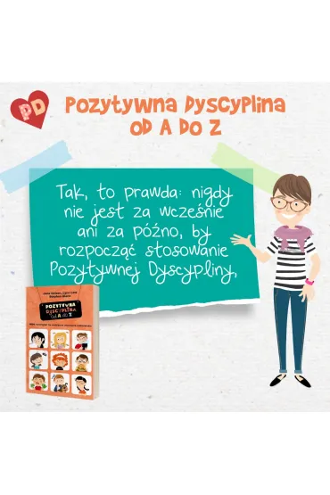 Pozytywna Dyscyplina. Pozytywna dyscyplina od A do Z. 1001 rozwi�za� na codzienne wyzwania rodzicielskie - Stephen Glenn