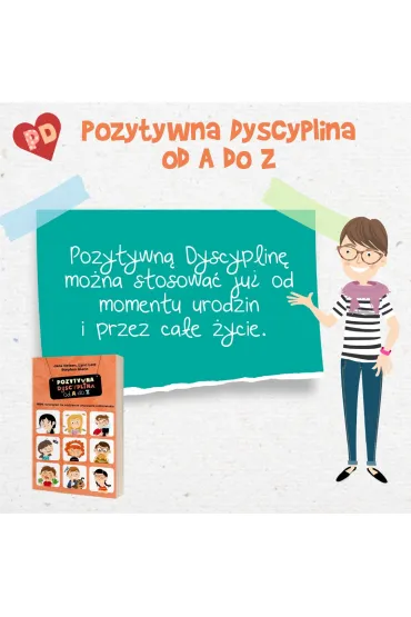 Pozytywna Dyscyplina. Pozytywna dyscyplina od A do Z. 1001 rozwi�za� na codzienne wyzwania rodzicielskie - Stephen Glenn