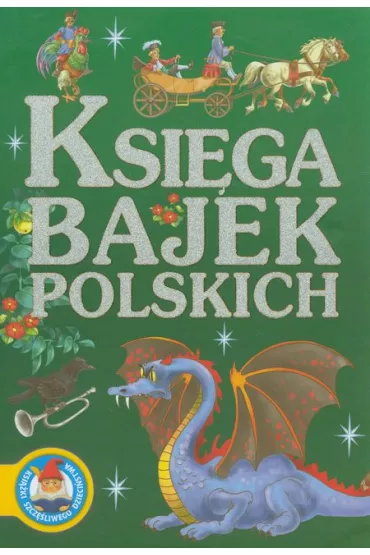 Ksi�ga bajek polskich - Jan Krzysztof Siejnicki