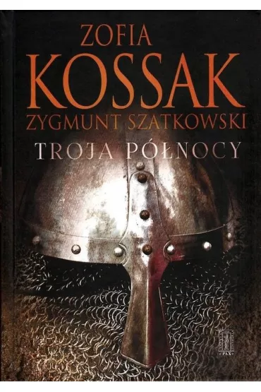 Troja P�nocy - Zofia Kossak