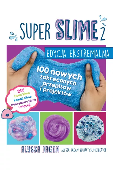 Super Slime 2. Edycja ekstremalna - Alyssa Jagan