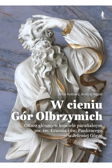 W cieniu G�r Olbrzymich - Andrzej Kozie�, Artur  Kolabiarz