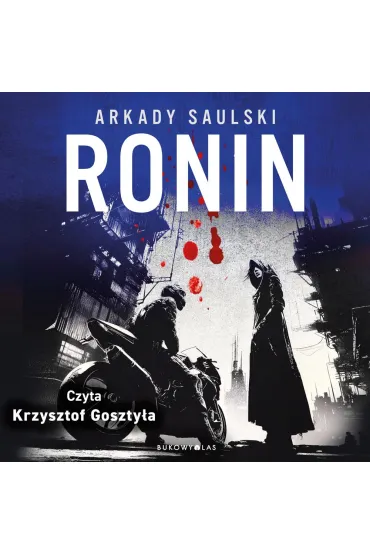 Audiobook Ronin. Trylogia z Karolem Hotaro mp3 - Arkady Saulski
