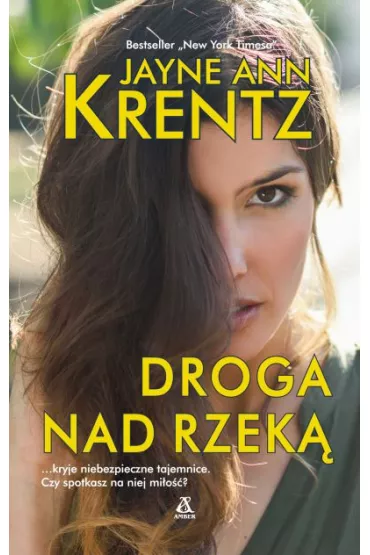 Droga nad rzek� - Jayne Ann Krentz