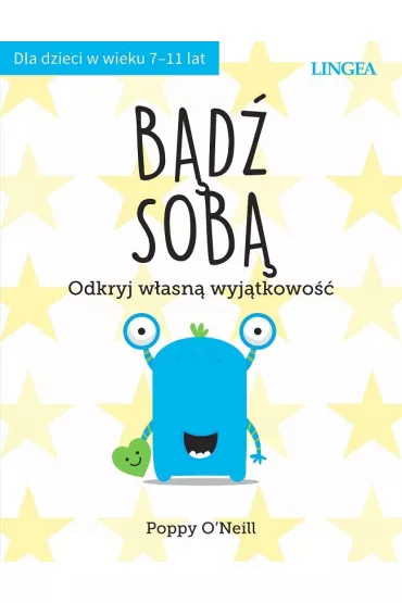 B�d� sob�. Odkryj w�asn� wyj�tkowo�� - Poppy O'Neill