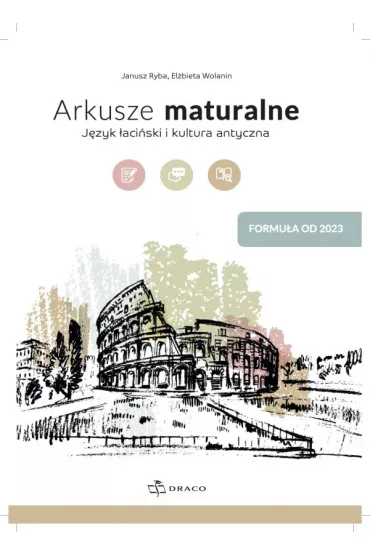 Arkusze maturalne. J�zyk �aci�ski i kultura antyczna - El�bieta Wolanin, Janusz Ryba