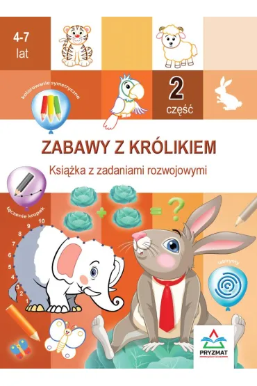 Zabawy z kr�likiem 2. Ksi��ka z zadaniami rozwojowymi