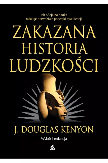 Zakazana historia ludzko�ci - J. Douglas Kenyon