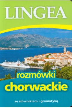 Rozmwki chorwackie ze sownikiem i gramatyk
