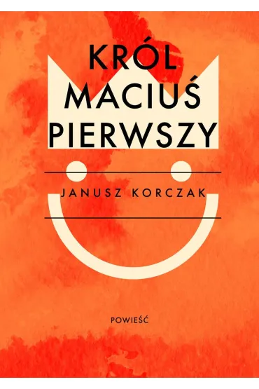 eBook Kr�l Maciu� Pierwszy epub - Janusz Korczak