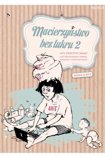 eBook Macierzy�stwo bez lukru. Cz�� 2 mobi epub