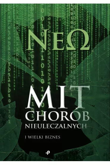 Mit chor�b nieuleczalnych i wielki biznes - Neo