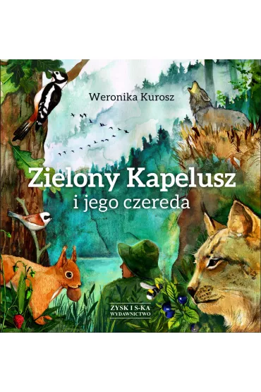 Zielony kapelusz i jego czereda - Weronika Kurosz