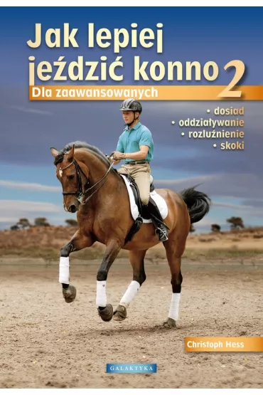 Jak lepiej je�dzi� konno 2 - Hess Christoph