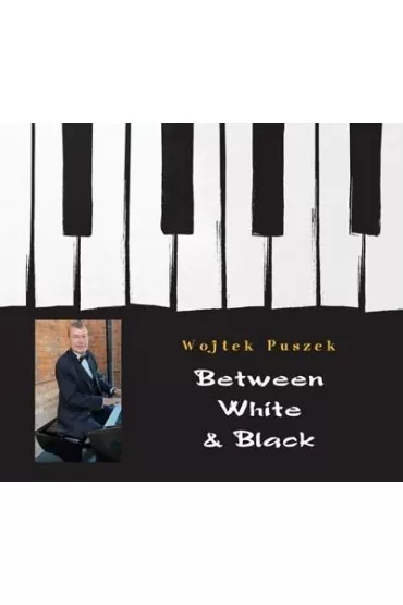 Between White & Black CD - Wojtek  Puszek