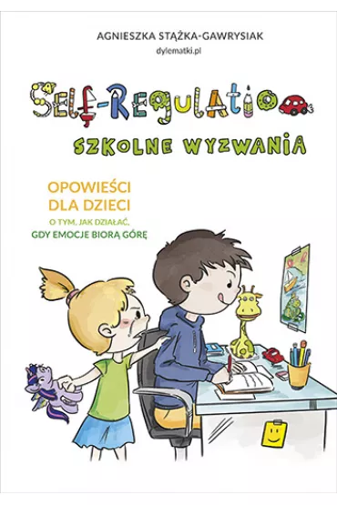 Self-Regulation. Szkolne wyzwania - Agnieszka St��ka-Gawrysiak