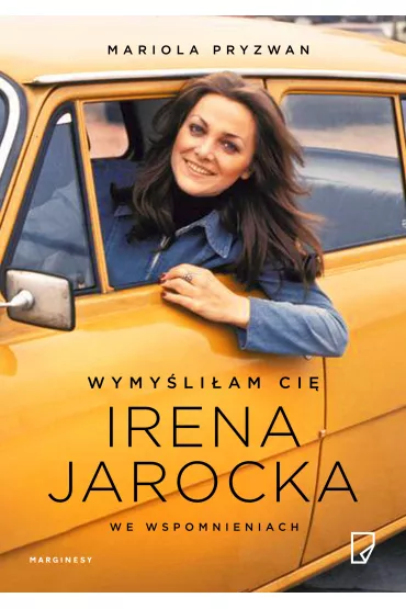 Wymy�li�am Ci�. Irena Jarocka we wspomnieniach - Mariola Pryzwan