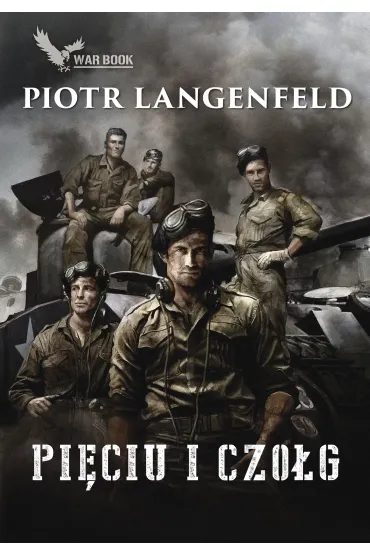 Pi�ciu i czo�g - Piotr Langenfeld