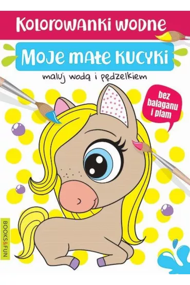 Moje kucyki. Kolorowanki wodne