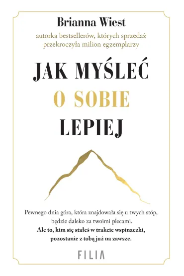 Jak my�le� o sobie lepiej - Brianna  Wiest