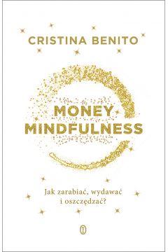 eBook Money Mindfulness. Jak zarabia, wydawa i oszczdza? mobi epub