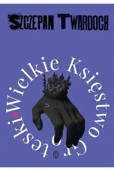 Wielkie Ksi�stwo Groteski - Szczepan Twardoch