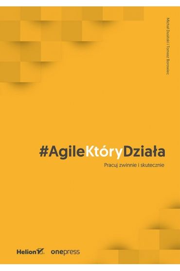 #AgileKtóryDziała. Pracuj zwinnie i skutecznie