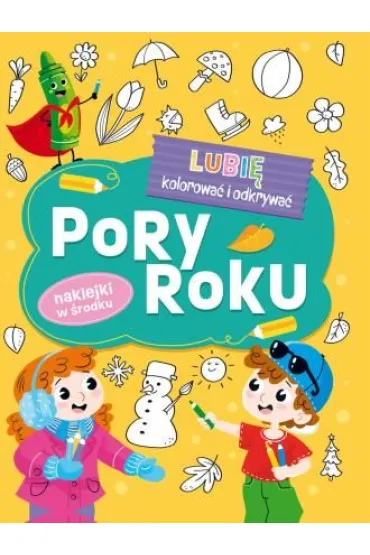 Pory Roku. Lubi� kolorowa� i odkrywa�