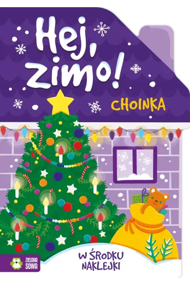 Choinka. Hej, zimo!