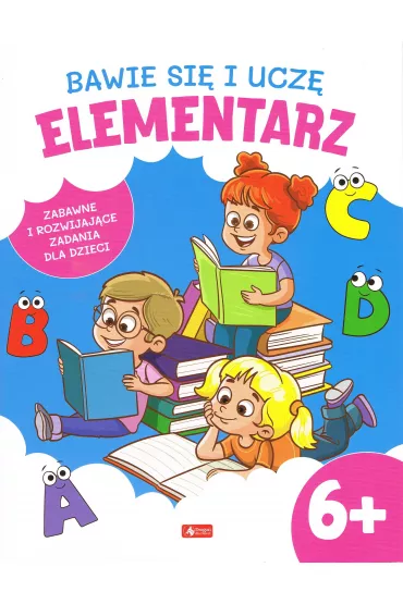 Bawi� si� i ucz�. Elementarz 6+