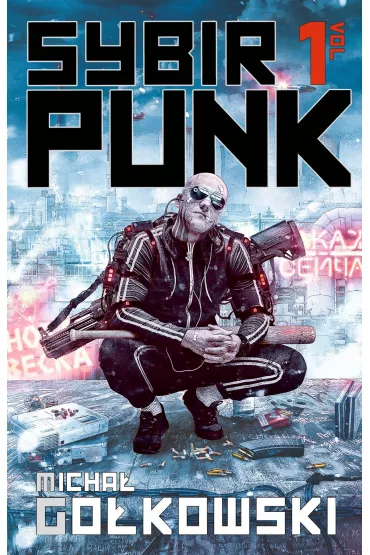 SybirPunk. Vol 1 - Micha� Go�kowski