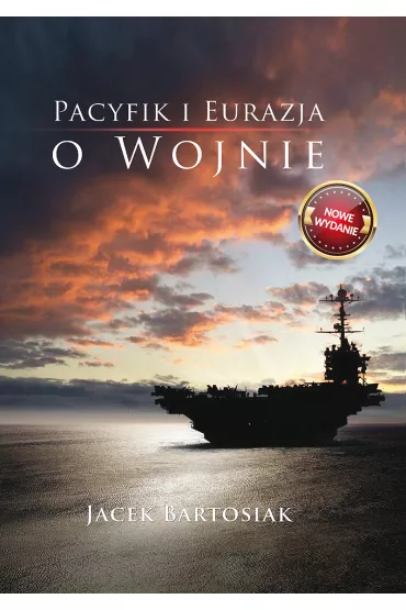 eBook Pacyfik i Euroazja. O wojnie. mobi epub - Jacek Bartosiak
