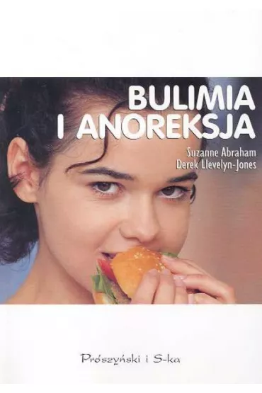Bulimia i anoreksja - Abraham Suzanne, Llevelyn - Jones Derek - Abraham Suzanne, Derek Llevelyn-Jones