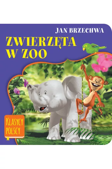 Zwierz�ta w zoo. Klasycy polscy - Jan Brzechwa