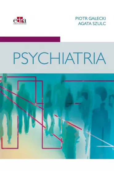Psychiatria - Agata Szulc, Piotr Ga�ecki