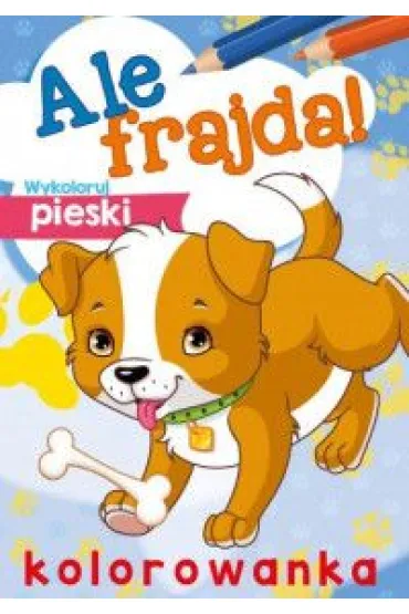 Malowanka A4 Ale frajda  Wykoloruj pieski SKRZAT 156665 SK