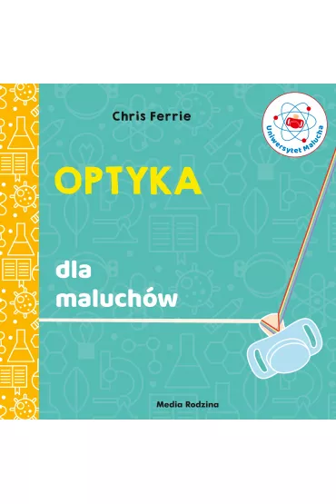 Optyka. Uniwersytet Malucha - Chris  Ferrie
