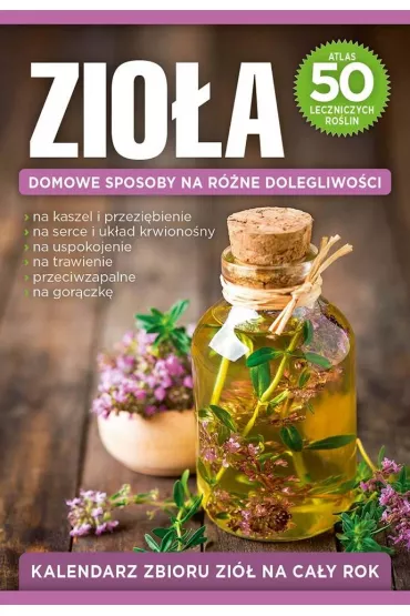 Zio�a. Domowe sposoby na r�ne dolegliwo�ci
