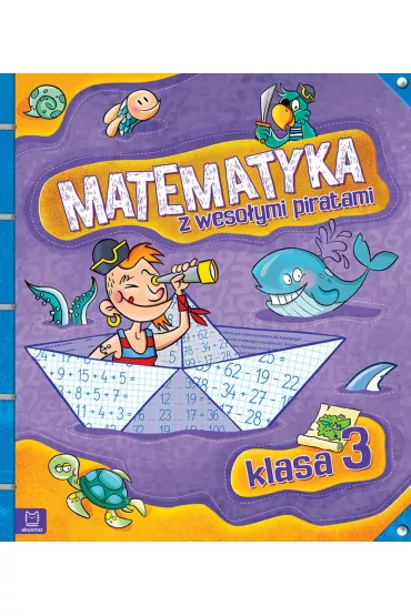 Matematyka z weso�ymi piratami. Klasa 3
