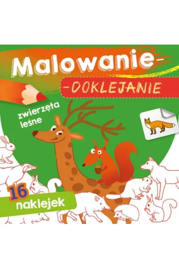 Ksi��eczka 15X15 cm Malowanie-doklejanie. Zwierz�ta le�ne  Naklejki SKRZAT 071092